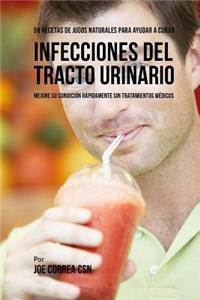 56 Recetas de Jugos Naturales Para Ayudar a Curar Infecciones Del Tracto Urinario