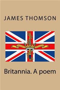 Britannia. A poem