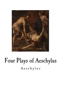 Four Plays of Aeschylus