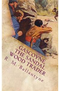 Gascoyne, The Sandal Wood Trader