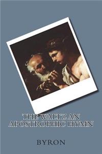 The Waltz An Apostrophic Hymn