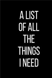 A List For All The Things I Need