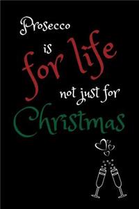 Prosecco Is For Life, Not Just For Christmas