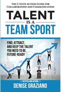 Talent is a Team Sport