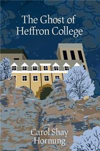 The Ghost of Heffron College