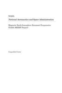 Magnetic Earth Ionosphere Resonant Frequencies (Nasa-Meirf Project)