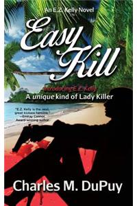 Easy Kill: An E.Z. Kelly Novel