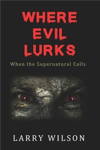 Where Evil Lurks