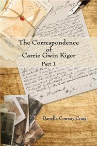 Correspondence of Carrie Gwin Kiger