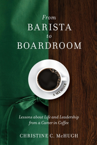 From Barista to Boardroom