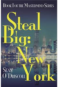 Steal Big: New York