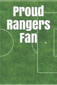 Proud Rangers Fan: A Sports Themed Unofficial Soccer Journal for Your Everyday Needs