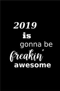 2019 Weekly Planner 2019 Freakin' Awesome Plans 134 Pages