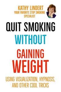 Quit Smoking Without Gaining Weight