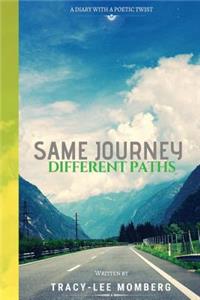 Same Journey Different Paths