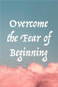 Overcome the Fear of Beginning Journal