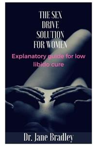 The Sex Drive Solution for Women