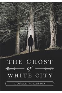 Ghost of White City