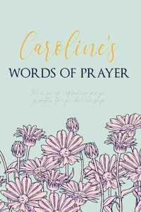 Caroline's Words of Prayer