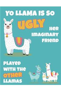 Yo Llama Is So Ugly
