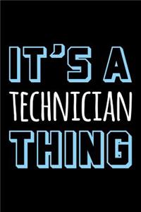 It's a Technician Thing