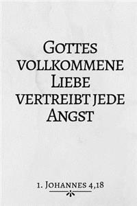 Gottes Vollkommene Liebe...