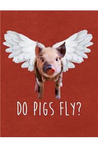 Do Pigs Fly?