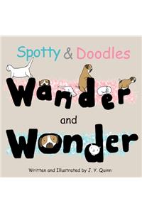 Spotty & Doodles Wander and Wonder