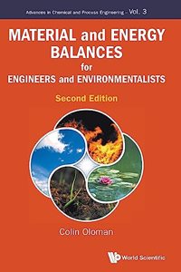 Material and Energy Balances for Engineers and Environmentalists (Second Edition)