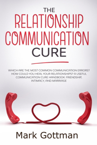 The relationship communication cure