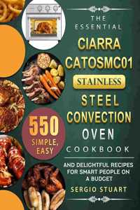 Essential CIARRA CATOSMC01 Stainless Steel Convection Oven Cookbook