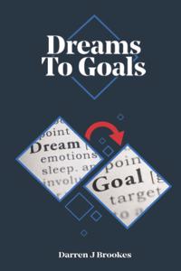Dreams to Goals