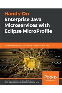 Hands-On Enterprise Java Microservices with Eclipse MicroProfile