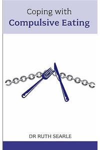 Coping with Compulsive Eating