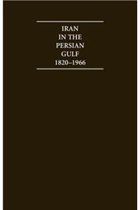 Documentary Studies in Arabian Geopolitics: Iran in the Persian Gulf 1820-1966 6 Volume Hardback Set