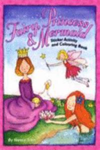 Fairy, Princess and Mermaid Activity and Sticker Book