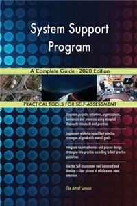 System Support Program A Complete Guide - 2020 Edition