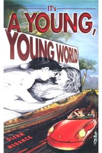 It's a Young, Young World
