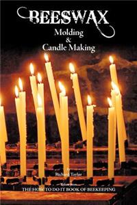 Beeswax Molding & Candle Making