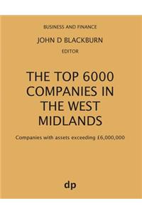 Top 6000 Companies in The West Midlands: Companies with assets exceeding £6,000,000