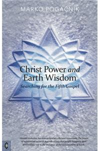 Christ Power and Earth Wisdom