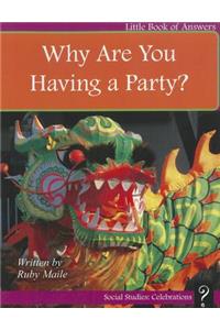 Why Are You Having a Party?