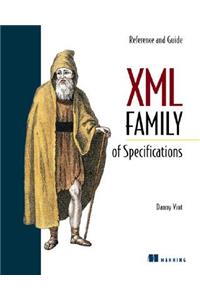 XML Family of Specifications: Reference and Guide