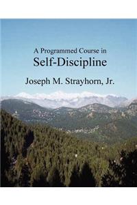 Programmed Course in Self-Discipline