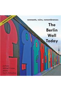 The Berlin Wall Today