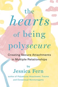 The HEARTS of Being Polysecure