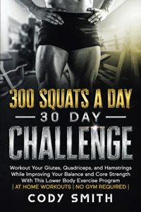 300 Squats a Day 30 Day Challenge