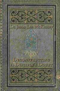 Deconstructing a Disciple's Doubt