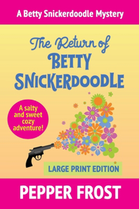 Return of Betty Snickerdoodle