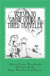 Verses to Grow on by a Tired Traveler